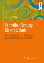 book Schnelleinführung Elektrotechnik: Zusammenfassung zur Vorbereitung auf eine Prüfung in Elektrotechnik