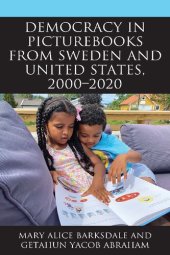 book Democracy in Picturebooks from Sweden and United States, 2000–2020