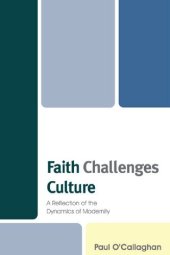 book Faith Challenges Culture: A Reflection of the Dynamics of Modernity