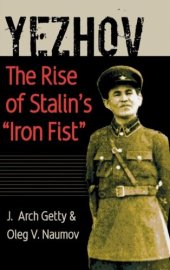 book Yezhov : The Rise of Stalin's "Iron Fist"