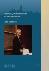 book Peter Lax, Mathematician: An Illustrated Memoir