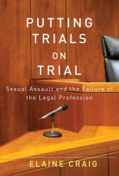 book Putting Trials on Trial: Sexual Assault and the Failure of the Legal Profession