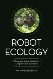 book Robot Ecology: Constraint-Based Design for Long-Duration Autonomy