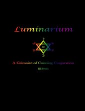 book Luminarium: A Grimoire of Cunning Conjuration