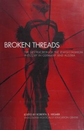 book BROKEN THREADS: THE DESTRUCTION OF THE JEWISH FASHION INDUSTRY IN GERMANY AND AUSTRIA