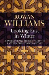 book Looking East in Winter: Contemporary Thought and the Eastern Christian Tradition