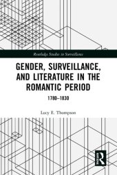 book Gender, Surveillance, and Literature in the Romantic Period: 1780–1830