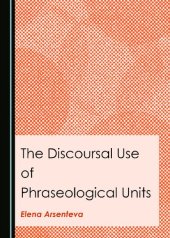 book The Discoursal Use of Phraseological Units