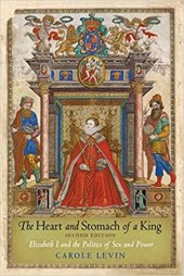 book The Heart and Stomach of a King: Elizabeth I and the Politics of Sex and Power