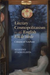 book Literary Cosmopolitanism in the English Fin de Siecle: Citizens of Nowhere