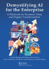 book Demystifying AI for the Enterprise: A Playbook for Business Value and Digital Transformation