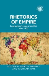 book Rhetorics of empire: Languages of colonial conflict after 1900