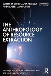 book The Anthropology of Resource Extraction