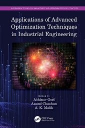 book Applications of Advanced Optimization Techniques in Industrial Engineering (Information Technology, Management and Operations Research Practices)