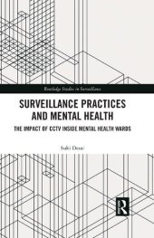 book Surveillance Practices and Mental Health: The Impact of CCTV Inside Mental Health Wards