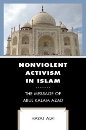 book Nonviolent Activism in Islam: The Message of Abul Kalam Azad