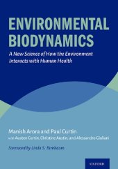 book Environmental Biodynamics: A New Science of How the Environment Interacts with Human Health