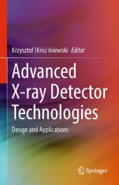 book Advanced X-ray Detector Technologies: Design and Applications