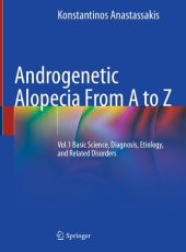 book Androgenetic Alopecia From A to Z: Vol.1 Basic Science, Diagnosis, Etiology, and Related Disorders