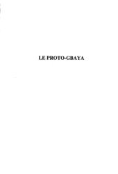 book Le proto-Gbaya : Essai de linguistique comparative historique sur vingt-et-une langues d'Afrique centrale