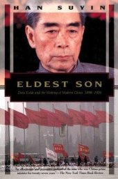 book Eldest Son: Zhou Enlai and the Making of Modern China, 1898-1976