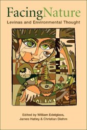 book Facing Nature: Levinas and Environmental Thought