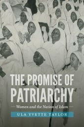 book The Promise of Patriarchy: Women and the Nation of Islam