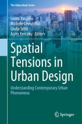 book Spatial Tensions in Urban Design: Understanding Contemporary Urban Phenomena