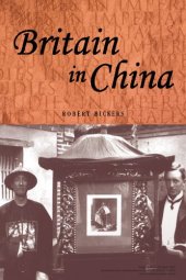 book Britain in China: Community, Culture and Colonialism, 1900-49