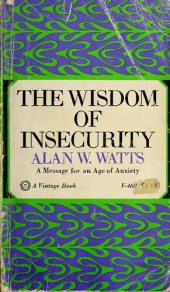 book The Wisdom of Insecurity: A Message for an Age of Anxiety