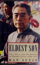 book Eldest Son: Zhou Enlai and the Making of Modern China, 1898-1976