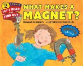 book What Makes a Magnet? (Let's-Read-and-Find-Out Science 2)