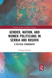 book Gender, Nation and Women Politicians in Serbia and Kosovo: A Political Ethnography