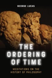 book The Ordering of Time: Meditations on the History of Philosophy