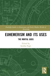 book Euhemerism and Its Uses: The Mortal Gods