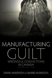 book Manufacturing Guilt: Wrongful Convictions in Canada