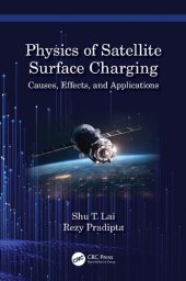 book The Physics of Satellite Charging: Causes, Effects, and Applications