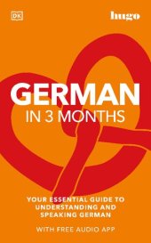 book German in 3 Months with Free Audio App: Your Essential Guide to Understanding and Speaking German