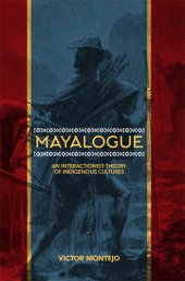 book Mayalogue: An Interactionist Theory of Indigenous Cultures