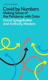 book Covid By Numbers: Making Sense of the Pandemic with Data