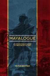 book Mayalogue: An Interactionist Theory of Indigenous Cultures