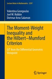 book The Moment-Weight Inequality and the Hilbert–Mumford Criterion: GIT from the Differential Geometric Viewpoint