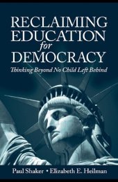 book Reclaiming Education for Democracy: Thinking Beyond No Child Left Behind