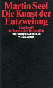 book Die Kunst der Entzweiung. Zum Begriff der ästhetischen Rationalität