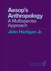 book Aesop’s Anthropology: A Multispecies Approach