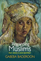 book Regarding Muslims: From slavery to post-apartheid