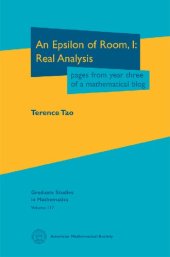 book An Epsilon of Room Real Analysis: Pages from Year Three of a Mathematical Blog (Graduate Studies in Mathematics)