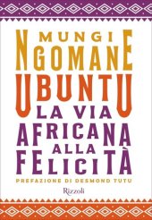 book Ubuntu. La via africana alla felicità