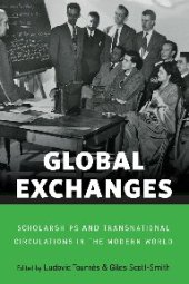 book Global Exchanges: Scholarships and Transnational Circulations in the Modern World