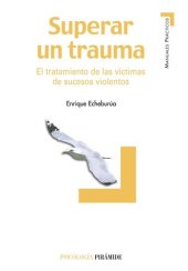 book Superar un trauma: El tratamiento de las víctimas de sucesos violentos